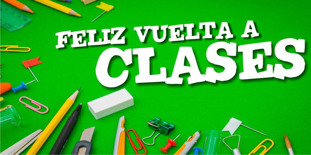 Imagen con fondo verde brillante decorada con diversos útiles escolares (lápices, clips, borradores) y el texto en letras blancas grandes: "FELIZ VUELTA A CLASES".